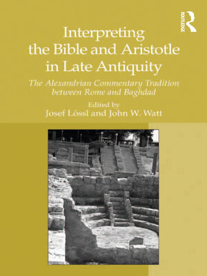 cover image of Interpreting the Bible and Aristotle in Late Antiquity